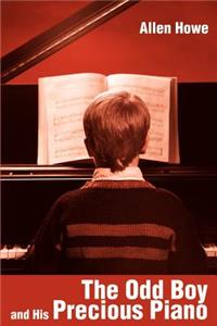 Odd Boy and His Precious Piano