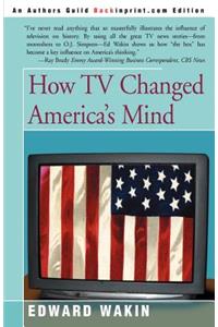 How TV Changed America's Mind