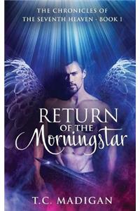 Return of the Morningstar: The Chronicles of the Seventh Heaven Book 1