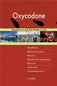 Oxycodone 613 Questions to Ask that Matter to You