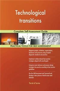 Technological transitions Complete Self-Assessment Guide