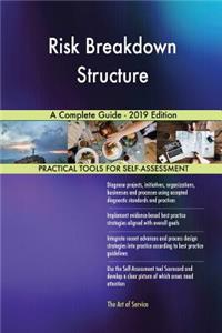 Risk Breakdown Structure A Complete Guide - 2019 Edition