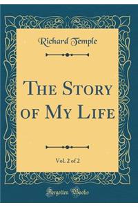 The Story of My Life, Vol. 2 of 2 (Classic Reprint)