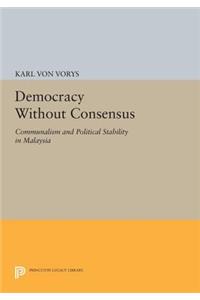 Democracy Without Consensus