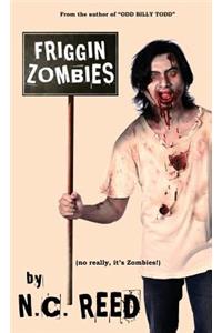 Friggin Zombies