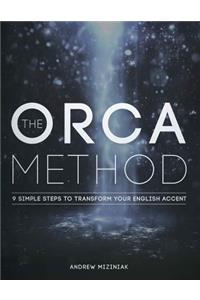 The ORCA Method (TM)