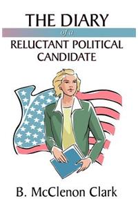 The Diary of a Reluctant Political Candidate