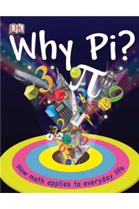 Why Pi?