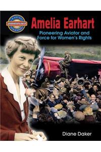 Amelia Earhart: Pioneering Aviator and Force for Women's Rights