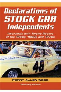 Declarations of Stock Car Independents