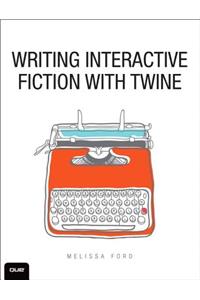 Writing Interactive Fiction with Twine