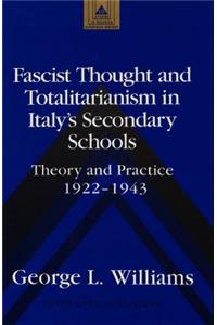 Fascist Thought and Totalitarianism in Italy's Secondary Schools