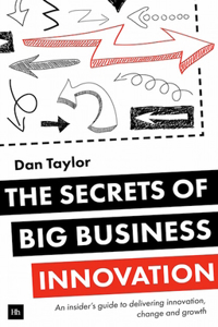 Secrets of Big Business Innovation