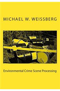 Environmental Crime Scene Processing