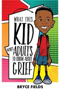 What This Kid Wants Adults To Know About Grief