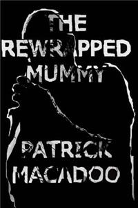 Rewrapped Mummy