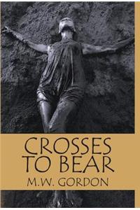 Crosses to Bear