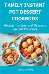 Family Instant Pot Dessert Cookbook