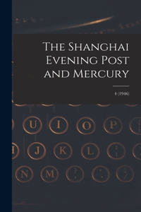 The Shanghai Evening Post and Mercury; 4 (1946)