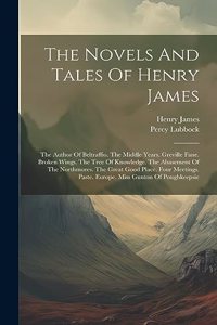 Novels And Tales Of Henry James