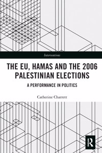 Eu, Hamas and the 2006 Palestinian Elections