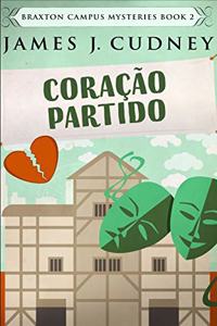 Coração Partido (Mistérios do Campus Braxton Livro 2)