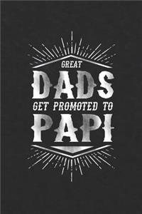 Great Dads Get Promoted To Papi