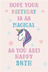 Hope Your Birthday Is As Magical As You Are! Happy 58th