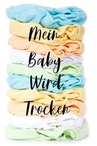 Mein Baby Wird Trocken