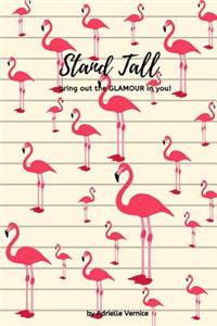 Stand Tall, bring out the GLAMOUR in you!
