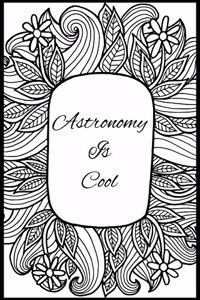 Astronomy Is Cool