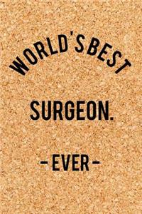 World's Best Surgeon. - Ever -