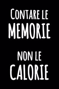 Contare le Memorie non le Calorie