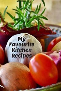 My Favourite Kitchen Recipes