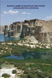 Band-e-Amir in Bamyan Province Afghanistan Journal