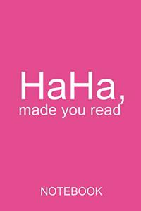 haha, made you read: a5 notebook dot grid, 120 pages - funny notebook gift