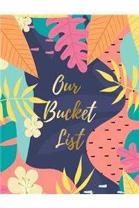 Our Bucket List