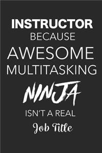 Instructor Because Awesome Multitasking Ninja Isn't A Real Job Title