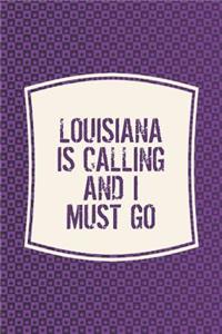 Louisiana Is Calling And I Must Go