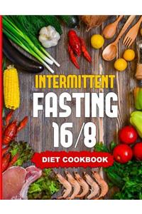 Intermittent Fasting 16/8 - Diet Cookbook