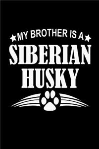 My Brother is a Siberian Husky