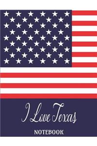 I Love Texas - Notebook