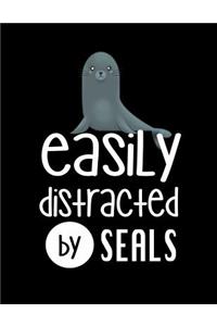 Easily Distracted By Seals