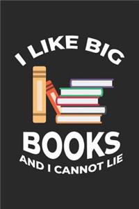 I Like Big Books And I Cannot Lie