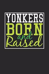 Yonkers Born And Raised