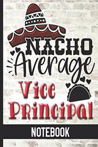 Nacho Average Vice Principal - Notebook