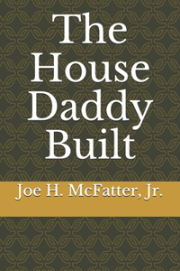 House Daddy Built
