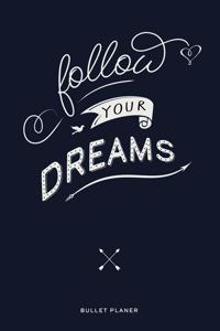 Follow Your Dreams
