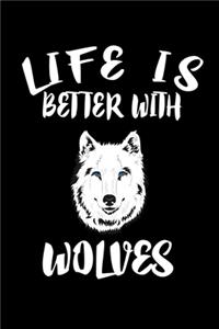 Life Is Better With Wolves