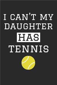 I Can't My Son Has Tennis - Tennis Training Journal - Tennis Notebook - Tennis Diary - Gift for Tennis Dad and Mom